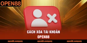 Cách xóa tài khoản OPEN88