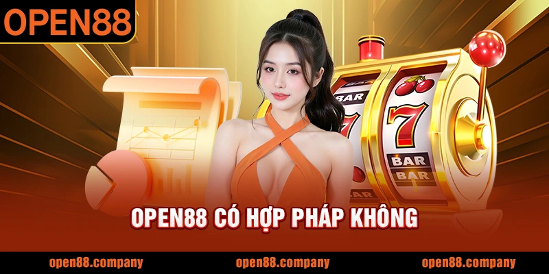 OPEN88 có hợp pháp không